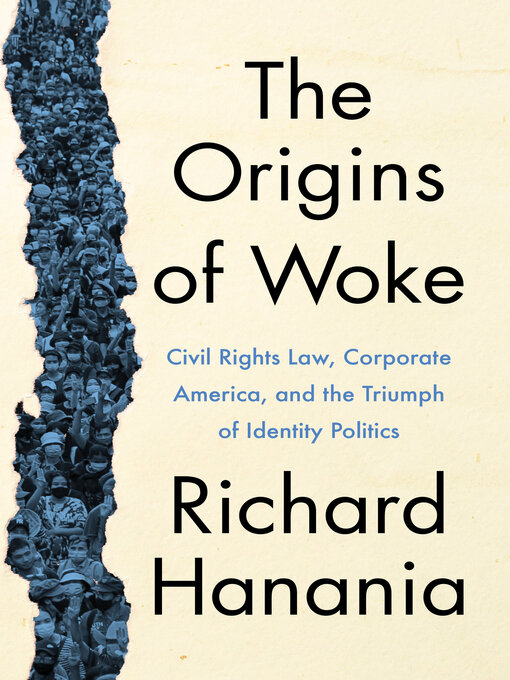 Title details for The Origins of Woke by Richard Hanania - Available